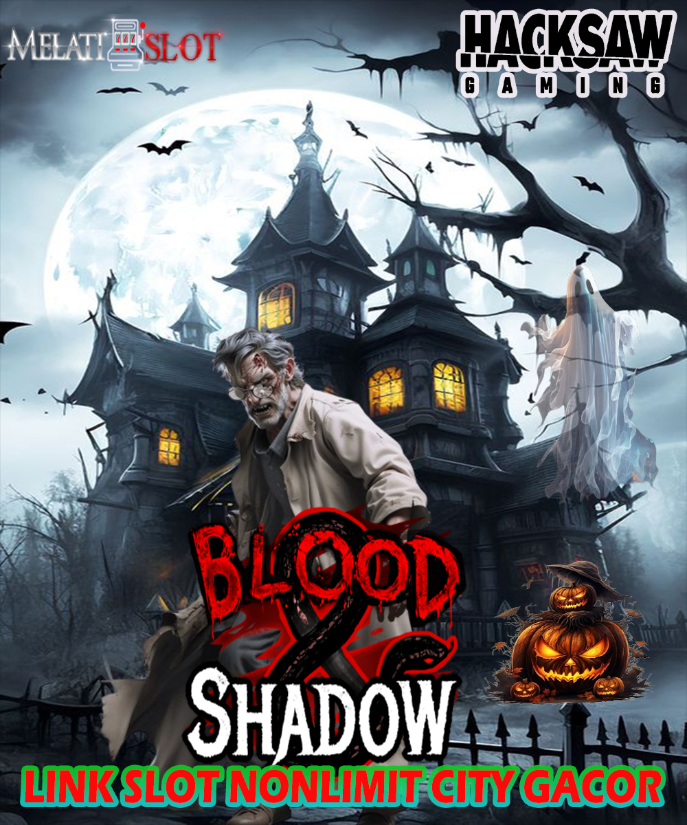 Slot Paling Gacor Blood & Shadow